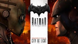 Batman The Telltale Series Season FInale City of Light