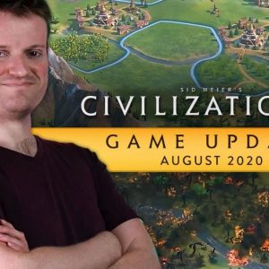 Civilization VI Community Update – August 2020