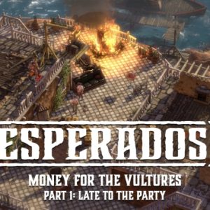 Desperados III A feast for the vultures