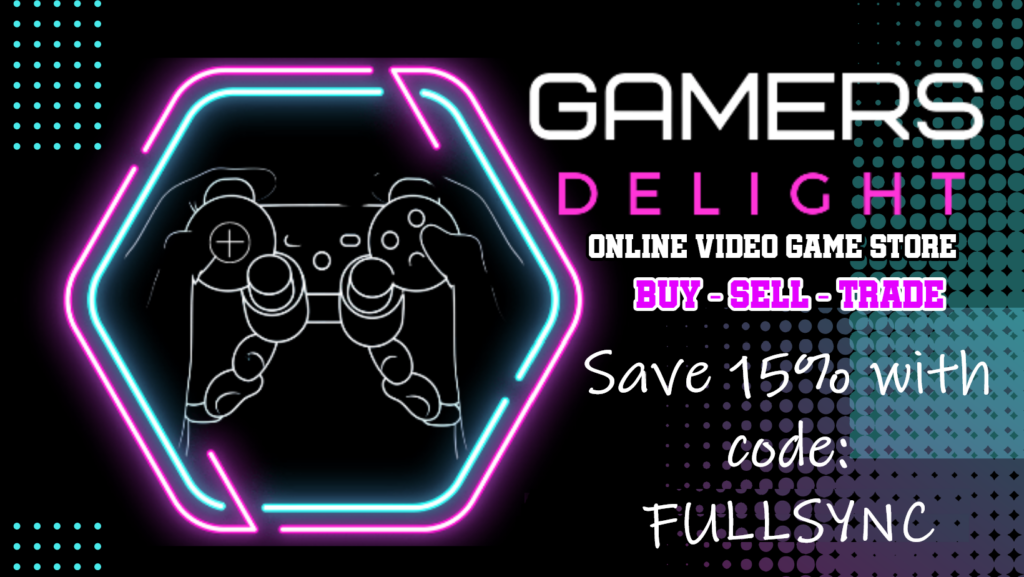 Gamers Delight exclusive discount 15% off with code FULLSYNC