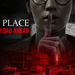 A Quiet Place: The Road Ahead