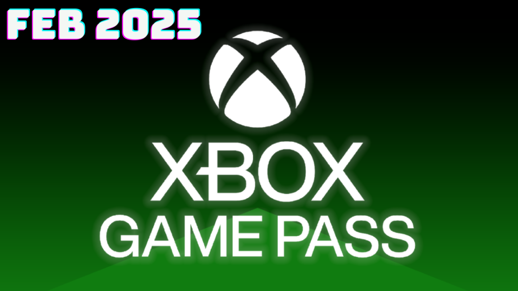 Xbox Game Pass for February 2025