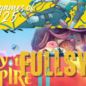 FULLSYNC's Indie Games of 2025