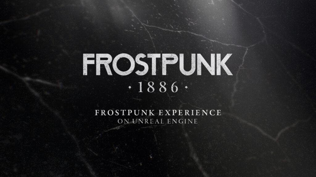 Frostpunk 1886 announced – Unreal Engine 5 rebuild set for 2027 release 2 Frostpunk 1886 - coming on Unreal Engine 5