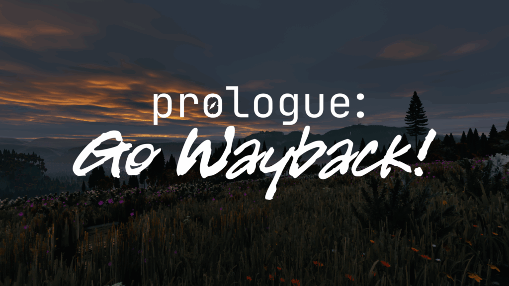 Prologue: Go Wayback - key art