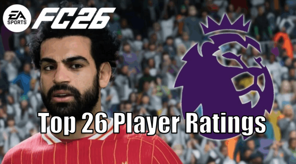 EA FC 26 - The Top 26 Premier League Players